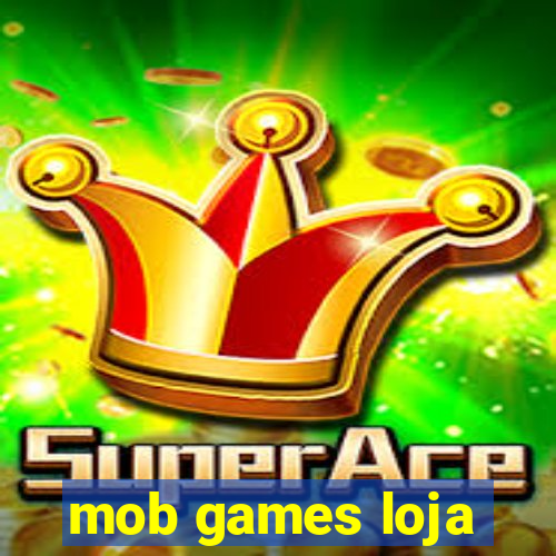 mob games loja